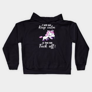 I Will Not Keep Calm Kids Hoodie